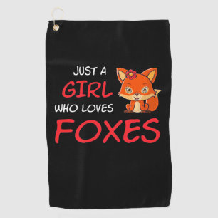 Just A Girl Who Loves Foxes Golf Towel