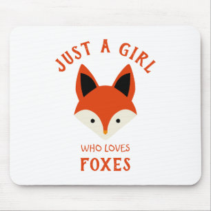 Just a girl who loves Foxes Mouse Pad