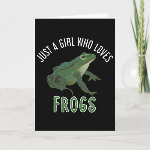 Just a girl who loves frogs card