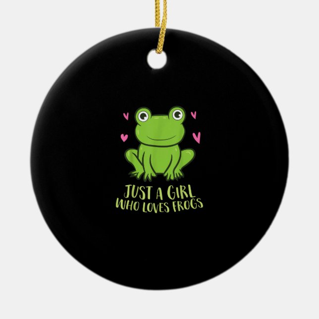 Just A Girl Who Loves Frogs | Cute Frog Girl Gifts Ceramic Ornament (Front)