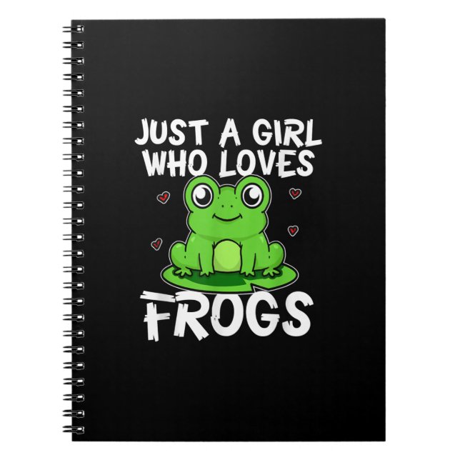 Just A Girl Who Loves Frogs | Cute Green Frog Gift Notebook (Front)