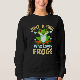 Just A Girl Who Loves Frogs Cute Green Frog Sweatshirt