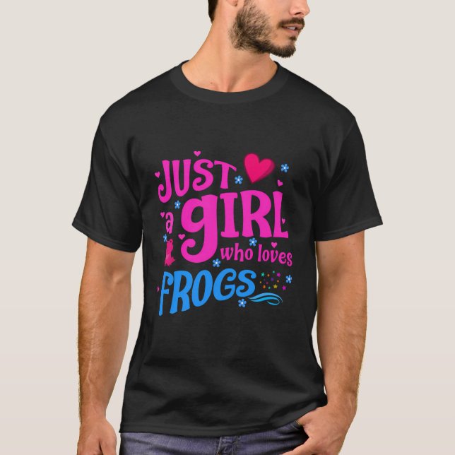 Just A Girl Who Loves Frogs T-Shirt (Front)