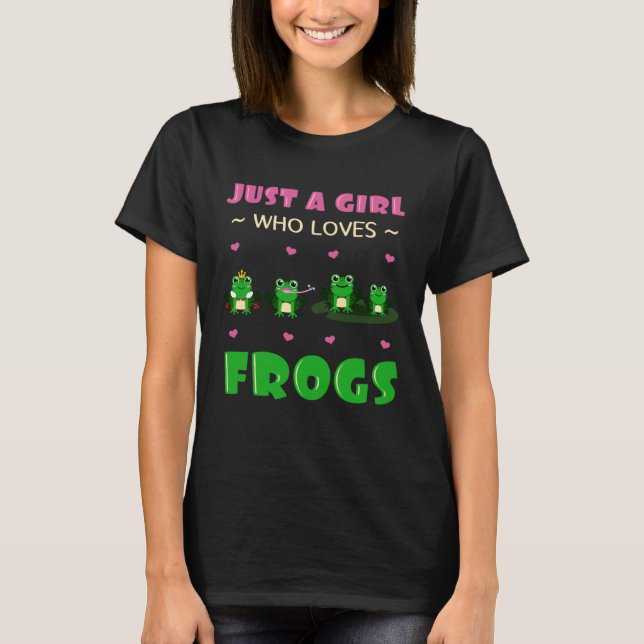 Just A Girl Who Loves Frogs Toad Amphibian Froggy  T-Shirt (Front)