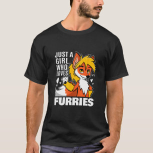 Just A Girl Who Loves Furries Fursuit Fox Fox T-Shirt