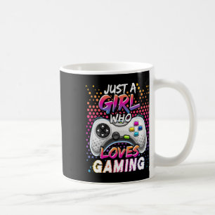 Just A Girl Who Loves Gaming Video Game Birthday G Coffee Mug