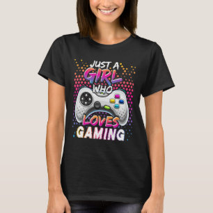 Just A Girl Who Loves Gaming Video Game Birthday G T-Shirt