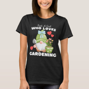 Just A Girl Who Loves Gardening Cute Girls Garden T-Shirt