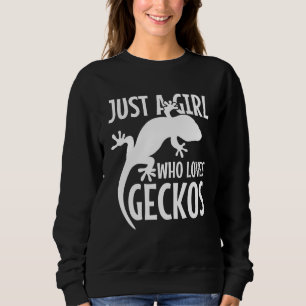 Just A Girl Who Loves Geckos Leopard Gecko Sweatshirt