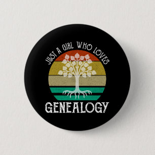 Just A Girl Who Loves Genealogy 6 Cm Round Badge