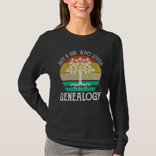 Just A Girl Who Loves Genealogy T-Shirt