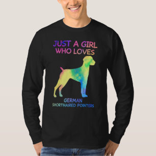 Just A Girl Who Loves German Shorthaired Pointers T-Shirt