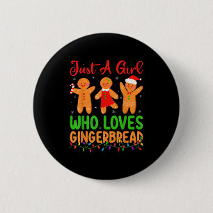 Just A Girl Who Loves Gingerbread Cookie Christmas 6 Cm Round Badge