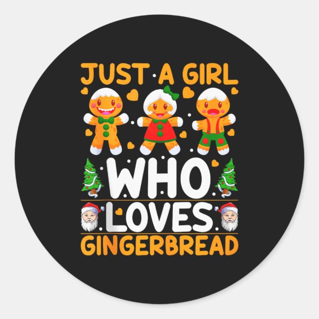 Just A Girl Who Loves Gingerbread Man Christmas Gi Classic Round Sticker (Front)