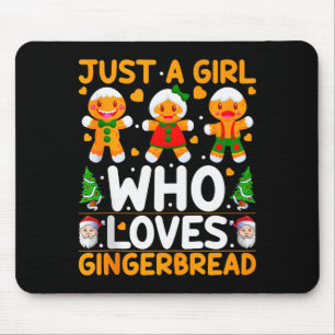 Just A Girl Who Loves Gingerbread Man Christmas Gi Mouse Pad