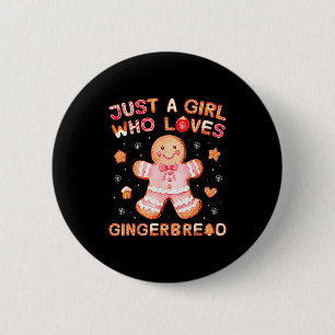 Just A Girl Who Loves Gingerbread Man Funny Christ 6 Cm Round Badge