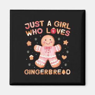 Just A Girl Who Loves Gingerbread Man Funny Christ Magnet