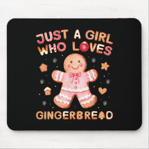 Just A Girl Who Loves Gingerbread Man Funny Christ Mouse Pad