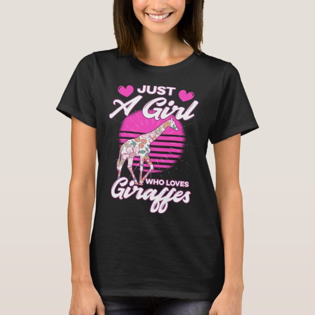 Just A Girl Who Loves Giraffes T-Shirt (Front)