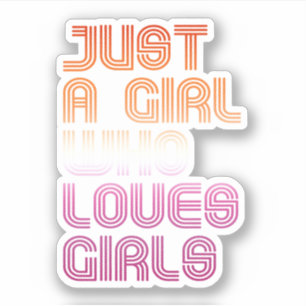 Just a girl who loves girls