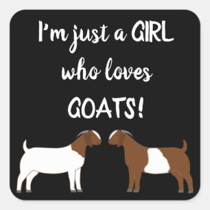 Just A girl who loves goats - Boer Goat  Square St Square Sticker