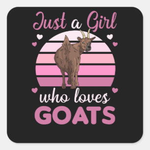 Just A Girl Who Loves Goats Cute Animals Goat Square Sticker