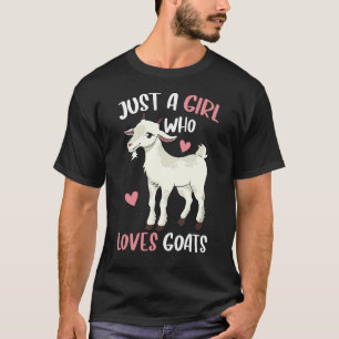 Just A Girl Who Loves Goats Farm Animal Cute Goat T-Shirt