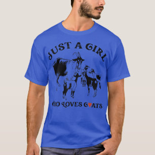 Just A Girl Who Loves Goats, Farm Woman Farmer T-Shirt