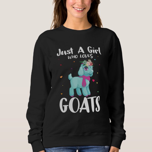 Just A Girl Who Loves Goats Farmer Goat  Animal Sweatshirt (Front)