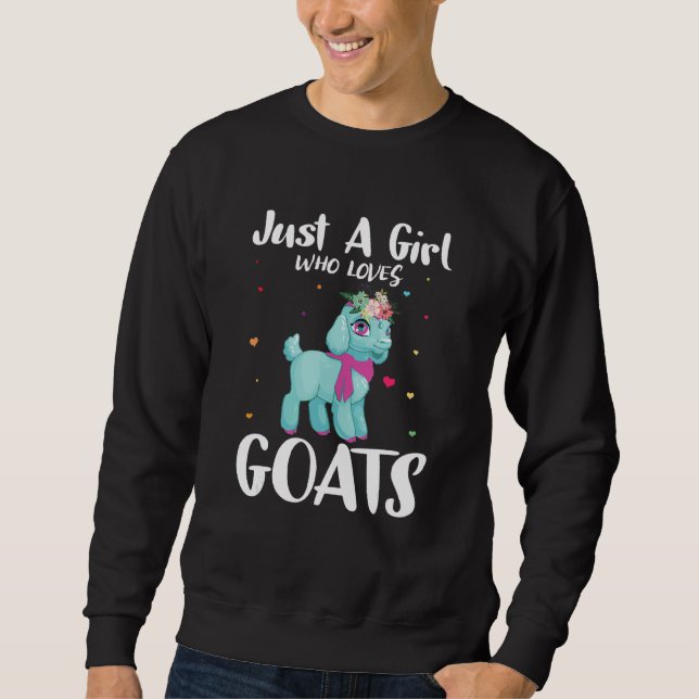 Just A Girl Who Loves Goats Farmer Goat  Animal Sweatshirt (Front)