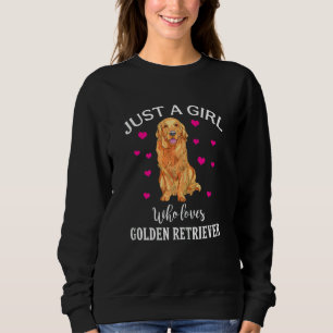 Just A Girl Who Loves Golden Retriever Dog   Sweatshirt