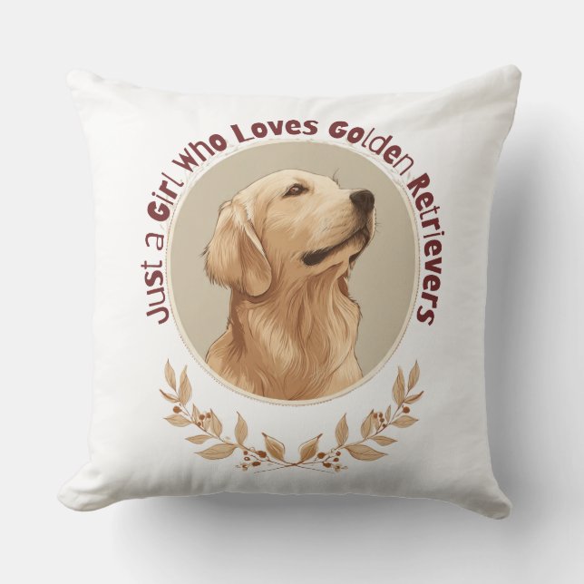 Just a Girl Who Loves Golden Retrievers  Cushion (Front)