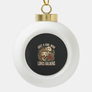 Just a Girl Who Loves Goldens Ceramic Ball Christmas Ornament