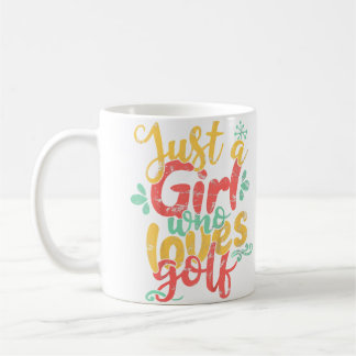 Just A Girl Who Loves Golf Gift T Shirt Coffee Mug