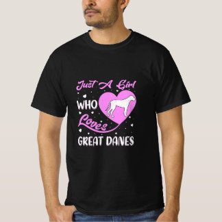Just A Girl Who Loves Great Danes/ Dog Lover   T-Shirt