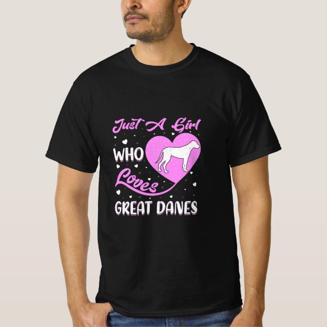 Just A Girl Who Loves Great Danes/ Dog Lover   T-Shirt (Front)