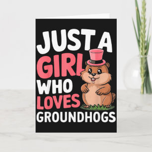 Just A Girl Who Loves Groundhogs Cute Animal Lover Card