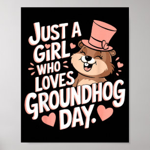 Just A Girl Who Loves Groundhogs Funny Groundhog D Poster