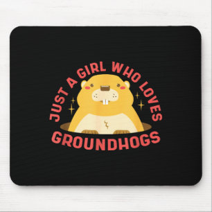 Just A Girl Who Loves Groundhogs - Happy Groundhog Mouse Pad