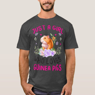 Just A Girl Who Loves Guinea Pig Guinea Pigs Lover T-Shirt