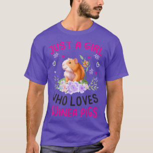 Just A Girl Who Loves Guinea Pig Guinea Pigs Lover T-Shirt