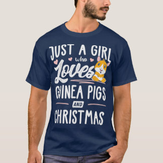 Just A Girl Who Loves Guinea Pigs And Christmas  - T-Shirt