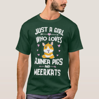 Just A Girl Who Loves Guinea Pigs And Meerkats  T-Shirt