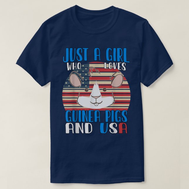 Just a Girl who loves Guinea Pigs and USA838 T-Shirt (Design Front)