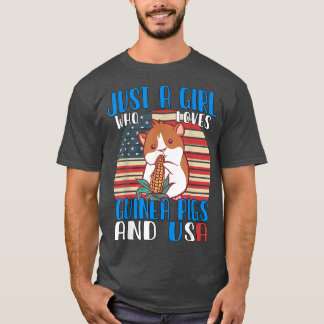 Just a Girl who loves Guinea Pigs and USA840 T-Shirt