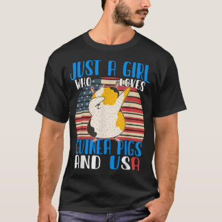 Just a Girl who loves Guinea Pigs and USA  T-Shirt