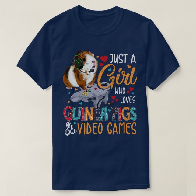 Just A Girl Who Loves Guinea Pigs And Video Games  T-Shirt (Design Front)