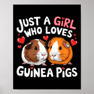 Just A Girl Who Loves Guinea Pigs Cute Guinea Pigs Poster