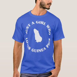 Just a Girl Who Loves Guinea pigs Cute Guinea pigs T-Shirt