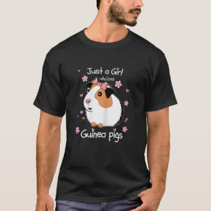 Just A Girl Who Loves Guinea Pigs Cute Pets Lover T-Shirt